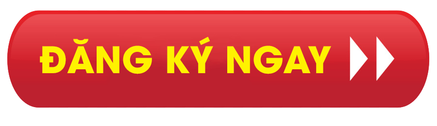 ĐĂNG KÝ NGAY